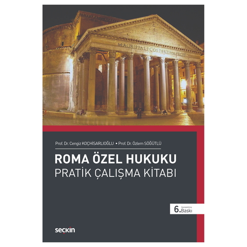 Roma Özel Hukuku Pratik Çalışmalar Kitabı - Cengiz Koçhisarlıoğlu, Özlem Söğütlü