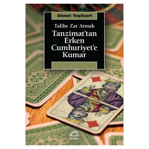 Tanzimat\'tan Erken Cumhuriyet\'e Kumar - Ahmet Yeşilyurt