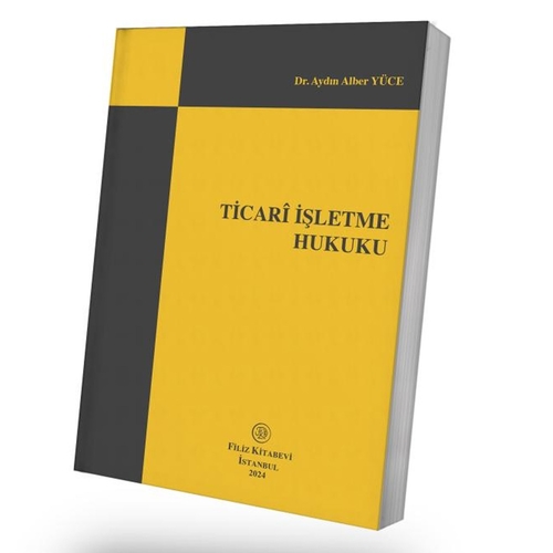 Ticari İşletme Hukuku - Aydın Alber Yüce