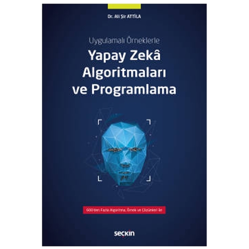Yapay Zekâ Algoritmaları ve Programlama - Ali Şir Attila