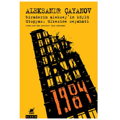 Biraderim Aleksey\'in Köylü Ütopyası Ülkesine Seyahati - Aleksandr Çayanov