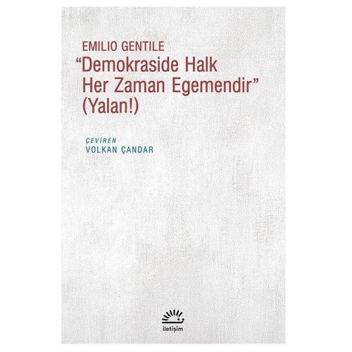 Demokraside Halk Her Zaman Egemendir (Yalan!) - Emilio Gentile