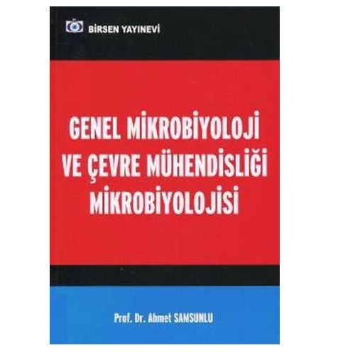 Genel Mikrobiyoloji ve Çevre Mühendisliği Mikrobiyolojisi - Ahmet Samsunlu