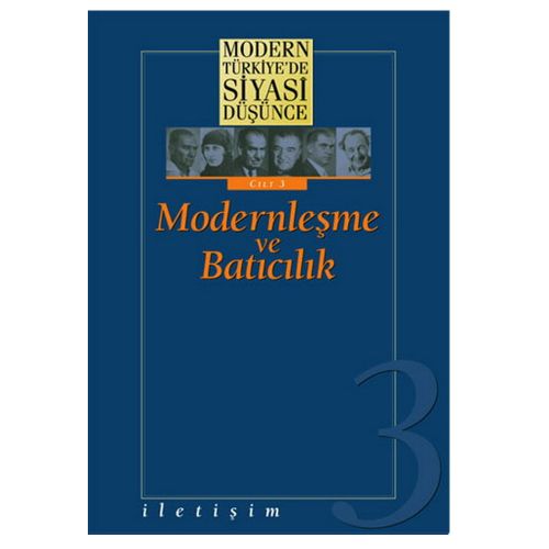 Modern Türkiye\'de Siyasi Düşünce Cilt 3 - Modernleşme ve Batıcılık Ciltli