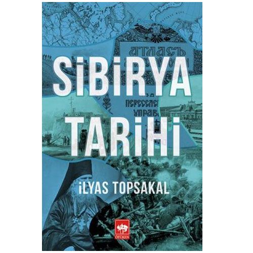 Sibirya Tarihi - İlyas Topsakal