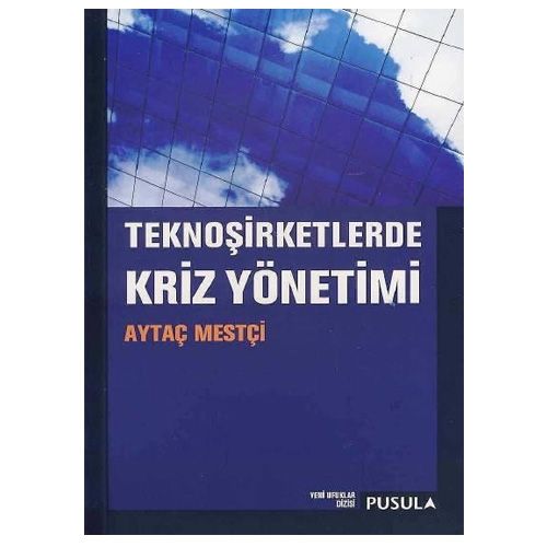 Teknoşirketlerde Kriz Yönetimi - Aytaç Mestçi