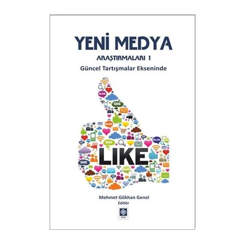 Yeni Medya Araştırmaları 1 - Mehmet Gökhan Genel