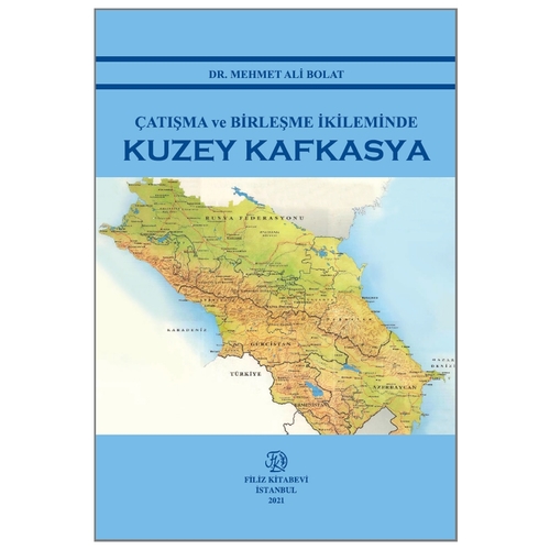 Çatışma Ve Birleşme İkileminde Kuzey Kafkasya - Mehmet Ali Bolat