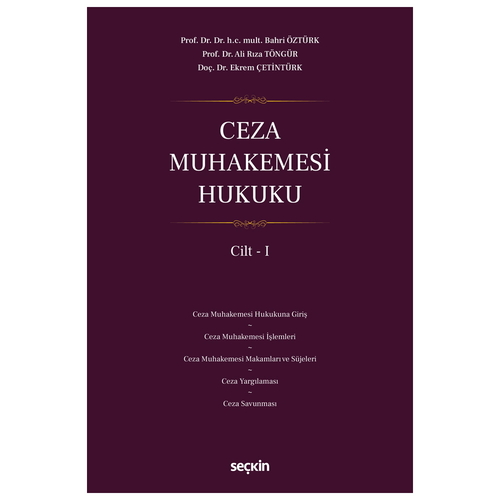 Ceza Muhakemesi Hukuku Cilt 1 - Bahri Öztürk, Ali Rıza Töngür, Ekrem Çetintürk