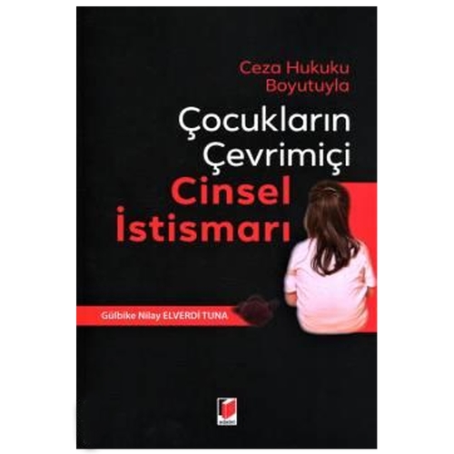 Çocukların Çevrimiçi Cinsel İstismarı - Gülbike Nilay Elverdi Tuna