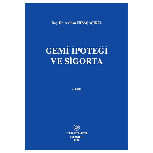 Gemi İpoteği ve Sigorta - Aslıhan Erbaş Açıkel