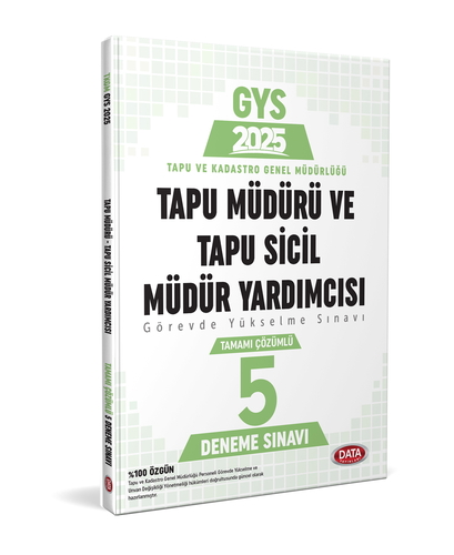 GYS Tapu Müdürü ve Tapu Sicil Müdür Yardımcısı 5 Deneme Sınavı Data Yayınları 2025
