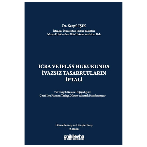 İcra ve İflas Hukukunda İvazsız Tasarrufların İptali Davası - Serpil Işık