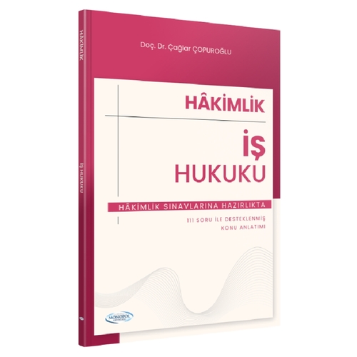 Hakimlik İş Hukuku Konu Anlatımı Monopol Yayınları 2025