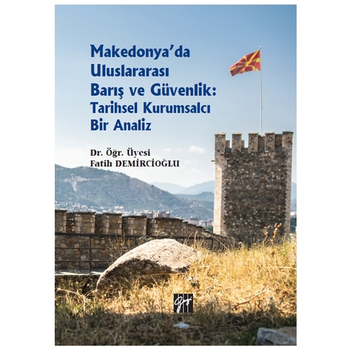 Makedonya\'da Uluslararası Barış ve Güvenlik - Fatih Demircioğlu