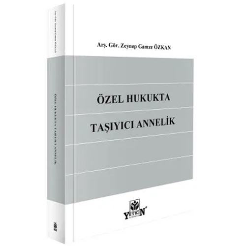Özel Hukukta Taşıyıcı Annelik - Zeynep Gamze Özkan