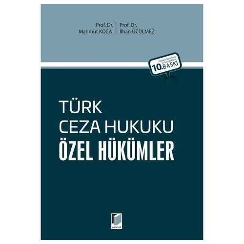 Türk Ceza Hukuku Özel Hükümler - Mahmut Koca, İlhan Üzülmez