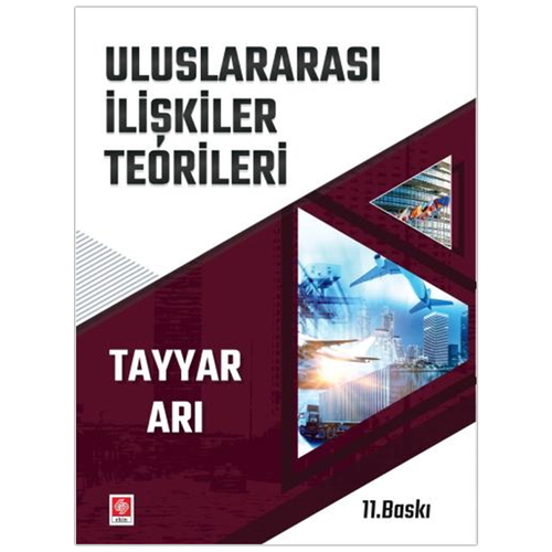 Uluslararası İlişkiler Teorileri - Tayyar Arı