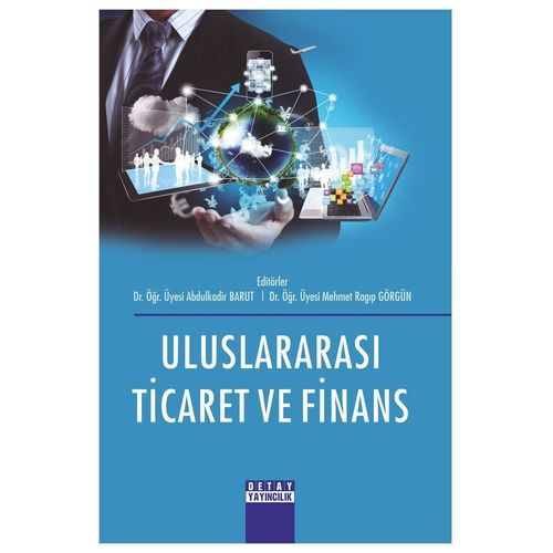 Uluslararası Ticaret ve Finans - Abdulkadir Barut, Mehmet Ragıp Görgün