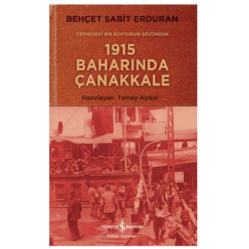 1915 Baharında Çanakkale - Behçet Sabit Erduran