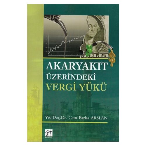Akaryakıt Üzerindeki Vergi Yükü - Cem Barlas Arslan
