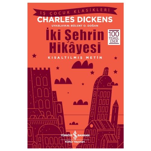 İki Şehrin Hikayesi, Kısaltılmış Metin - Charles Dickens