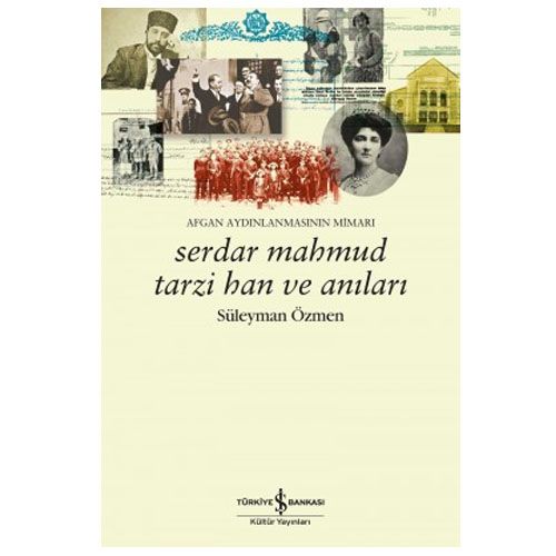 Serdar Mahmud Tarzi Han ve Anıları - Süleyman Özmen