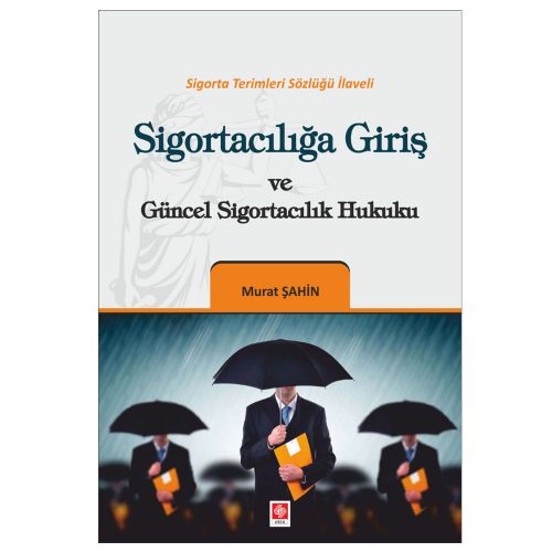 Sigortacılığa Giriş ve Güncel Sigortacılık Hukuku - Murat Şahin