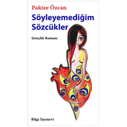 Söyleyemediğim Sözcükler - Pakize Özcan