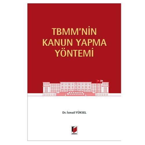 TBMM\'nin Kanun Yapma Yöntemi - İsmail Yüksel