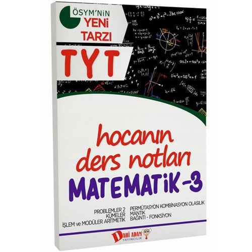 YKS TYT Hocanın Ders Notları Matematik 3 Konu Anlatımı Dahi Adam Yayınları