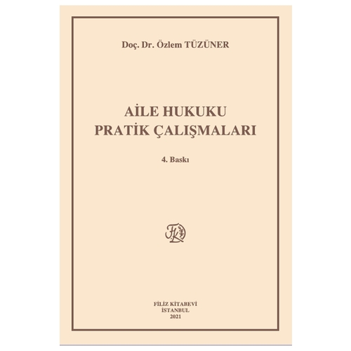 Aile Hukuku Pratik Çalışmaları - Özlem Tüzüner