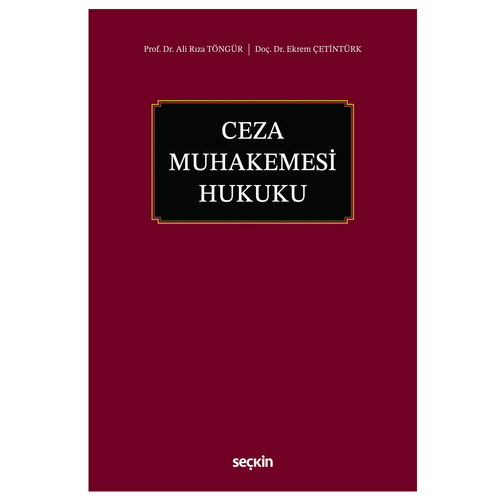 Ceza Muhakemesi Hukuku - Ali Rıza Töngür, Ekrem Çetintürk