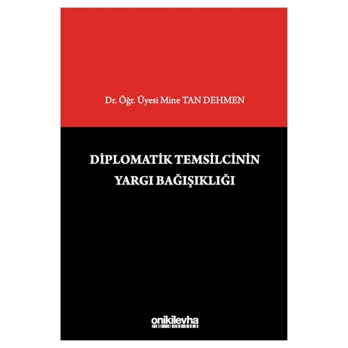 Diplomatik Temsilcinin Yargı Bağışıklığı - Mine Tan Dehmen
