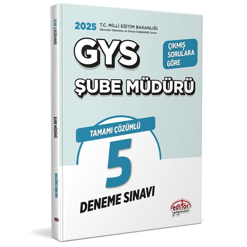 GYS Milli Eğitim Bakanlığı Şube Müdürlüğü Tamamı Çözümlü 5 Deneme Sınavı Editör Yayınları 2025