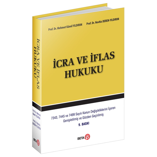 İcra ve İflas Hukuku - Nevhis Deren Yıldırım, Mehmet Kamil Yıldırım