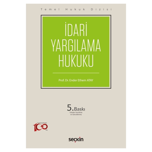 İdari Yargılama Hukuku Temel Hukuk Dizisi - Ender Ethem Atay