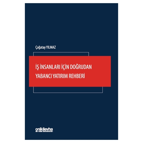 İş İnsanları İçin Doğrudan Yabancı Yatırım Rehberi - Çağatay Yılmaz