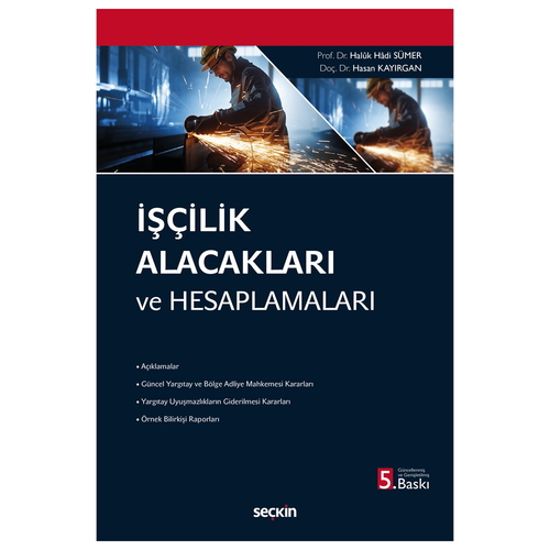 İşçilik Alacakları ve Hesaplamaları - Haluk Hadi Sümer, Hasan Kayırgan