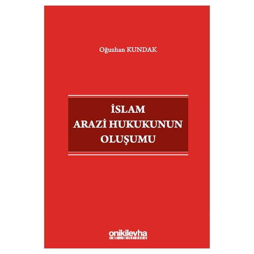 İslam Arazi Hukukunun Oluşumu - Oğuzhan Kundak