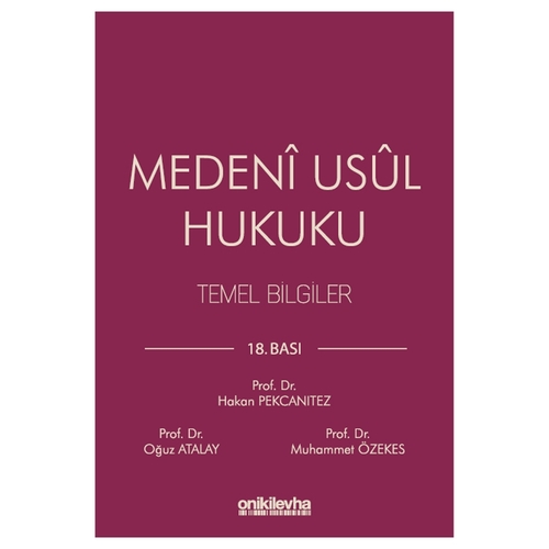 Medeni Usul Hukuku Temel Bilgiler - Hakan Pekcanıtez, Muhammet Özekes, Oğuz Atalay