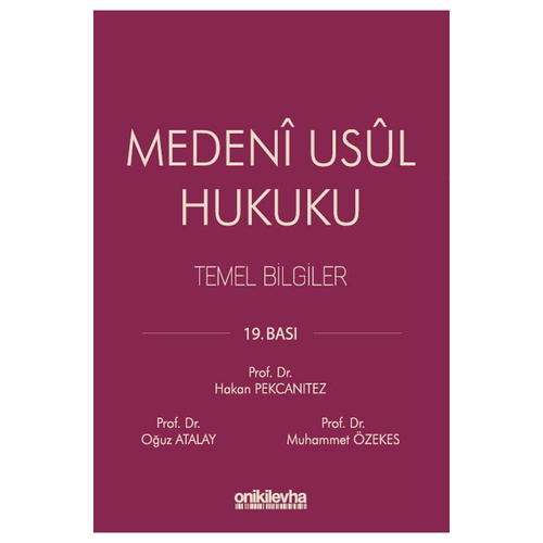 Medeni Usul Hukuku Temel Bilgiler - Hakan Pekcanıtez, Muhammet Özekes, Oğuz Atalay