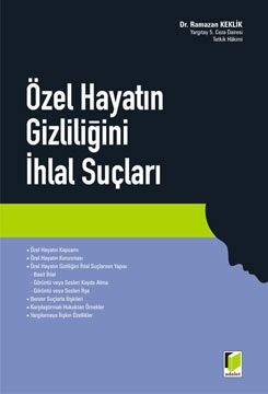 Özel Hayatın Gizliliğini İhlal Suçları - Ramazan Keklik