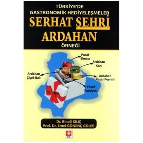Türkiye\'de Gastronomik Hediyeleşmeler Serhat Şehri Ardahan Örneği - Emel Gönenç Güler