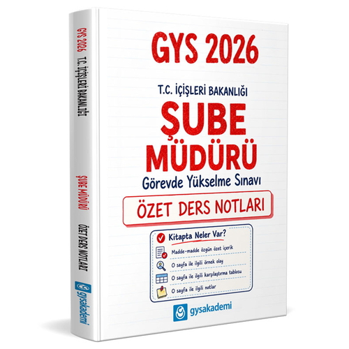 T.C. İçişleri Bakanlığı Şube Müdürü GYS Özet Ders Notları gysakademi Yayınları 2026
