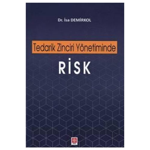 Tedarik Zinciri Yönetiminde Risk - İsa Demirkol