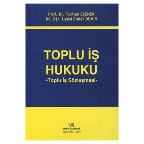 Toplu İş Hukuku - Turhan Esener