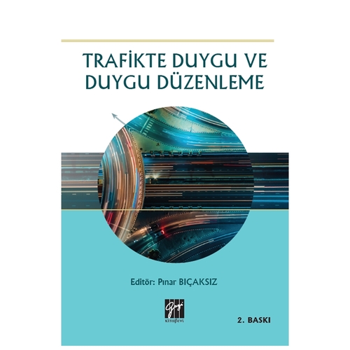 Trafikte Duygu ve Duygu Düzenleme - Pınar Bıçaksız