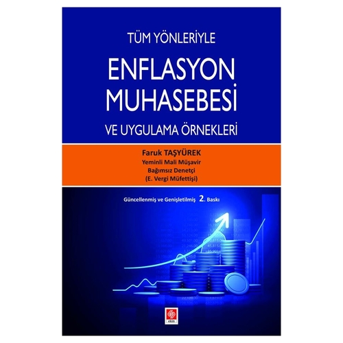 Tüm Yönleriyle Enflasyon Muhasebesi ve Uygulama Örnekleri - Faruk Taşyürek
