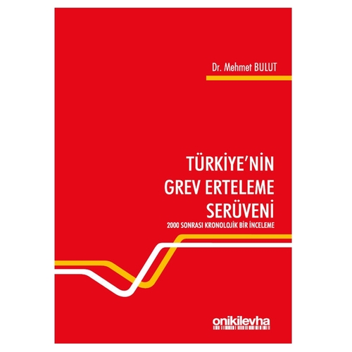 Türkiye\'nin Grev Erteleme Serüveni - Mehmet Bulut